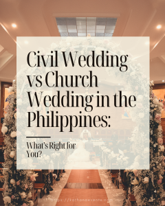Civil Wedding vs Church Wedding in the Philippines: What’s Right for You?