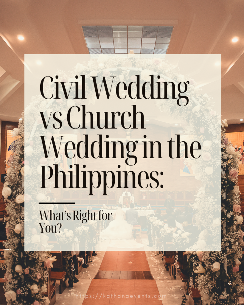 Civil Wedding vs Church Wedding in the Philippines: What’s Right for You?